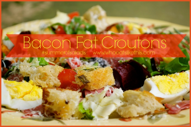 Bacon Fat Croutons!